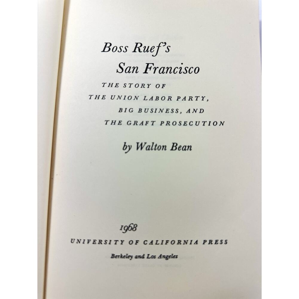 Boss Ruef’s San Francisco Walton Bean 1968 Paperback UC Press Political History - Picture 7 of 9
